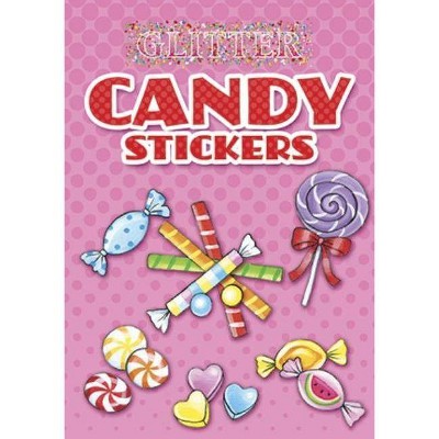 Glitter Candy Stickers - (Dover Little Activity Books Stickers) by  Noelle Dahlen (Paperback)