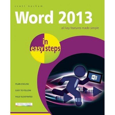 Word 2013 in Easy Steps - (In Easy Steps) by  Scott Basham (Paperback)