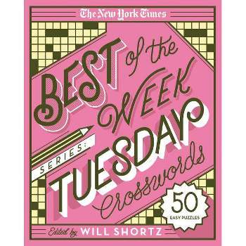 The New York Times Best of the Week Series: Tuesday Crosswords - (New York Times Crossword Puzzles) (Spiral Bound)