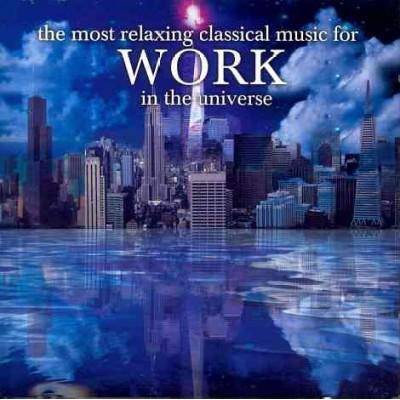 Various Artists - The Most Relaxing Classical Music For Work In The Universe (2 CD)