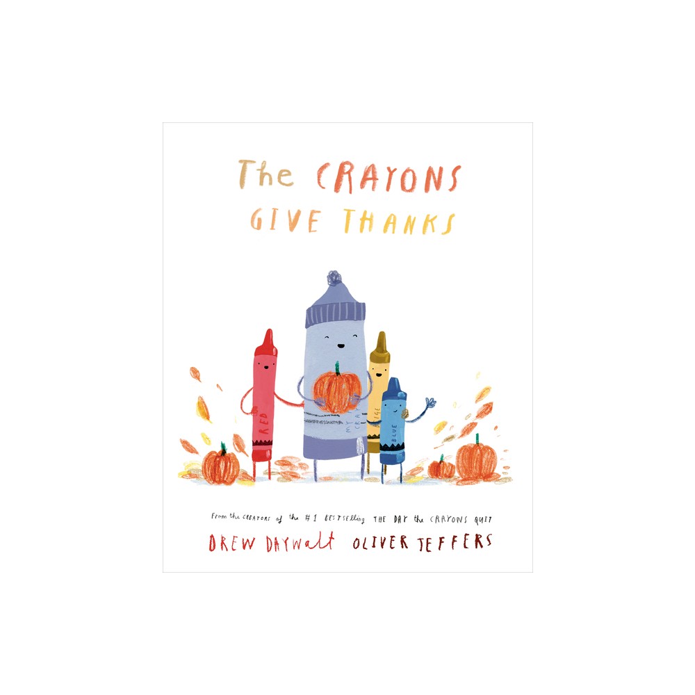 The Crayons Give Thanks - by Drew Daywalt (Hardcover)