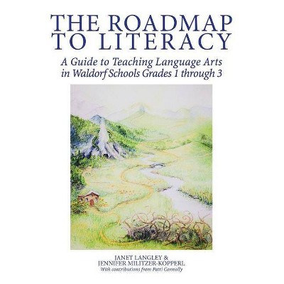 The Roadmap to Literacy - by  Janet Langley & Jennifer Militzer-Kopperl (Paperback)