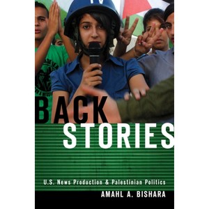 Back Stories - by  Amahl A Bishara (Paperback) - 1 of 1