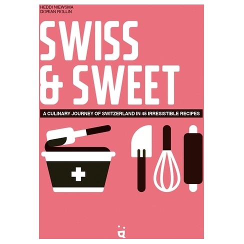 Sweet & Swiss - by  Heddi Nieuwsma (Hardcover) - image 1 of 1