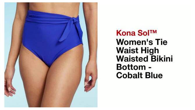 Women's Tie Waist High Waisted Bikini Bottom - Kona Sol™ Cobalt Blue, 2 of 11, play video