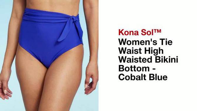 Women's Tie Waist High Waisted Bikini Bottom - Kona Sol™ Cobalt Blue, 2 of 11, play video