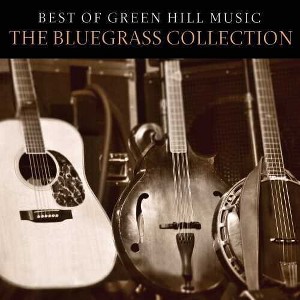 Various Artists - Best Of Green Hill Music: The Bluegrass Collection (Various Artists) (CD) - 1 of 1
