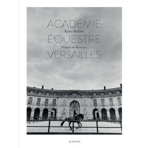 Koto Bolofo: The Equestrian Academy of Versailles - (Hardcover) - 1 of 1