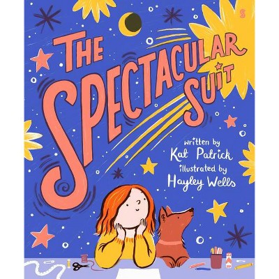 The Spectacular Suit - by  Kat Patrick (Hardcover)