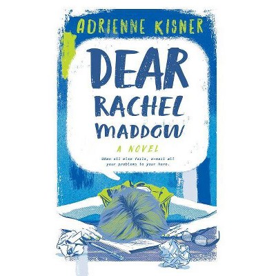 Dear Rachel Maddow - by  Adrienne Kisner (Paperback)