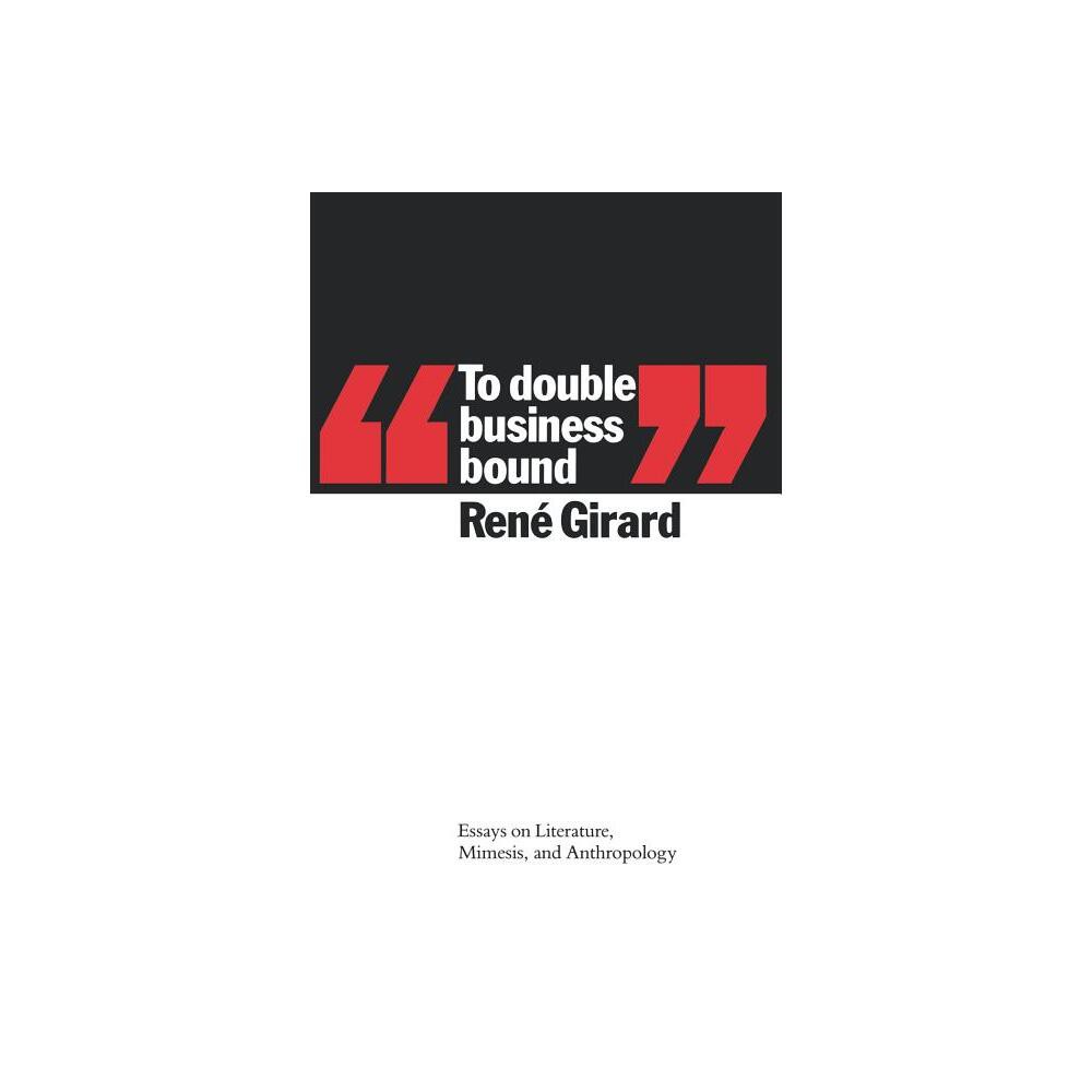 To Double Business Bound - by Rene Girard (Paperback)