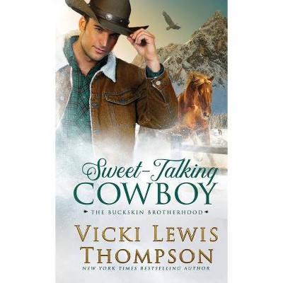 Sweet-Talking Cowboy - (The Buckskin Brotherhood) by  Vicki Lewis Thompson (Paperback)