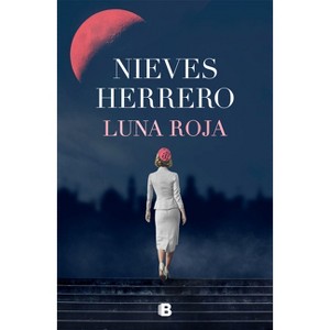 Luna Roja / Red Moon - by  Nieves Herrero (Hardcover) - 1 of 1
