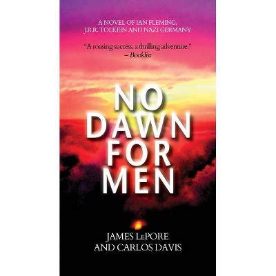 No Dawn for Men - by  James Lepore & Carlos Davis (Paperback)