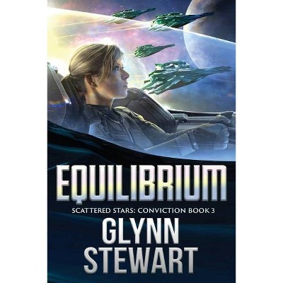 Equilibrium - (Scattered Stars: Conviction) by  Glynn Stewart (Paperback)