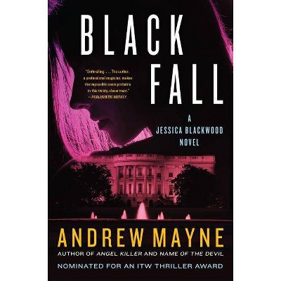 Black Fall - (Jessica Blackwood) by  Andrew Mayne (Paperback)