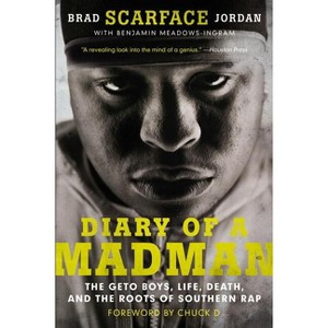 Diary of a Madman - by  Brad Scarface Jordan & Benjamin Meadows Ingram (Paperback) - 1 of 1