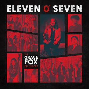Grace Fox - Eleven O' Seven (CD) - 1 of 1