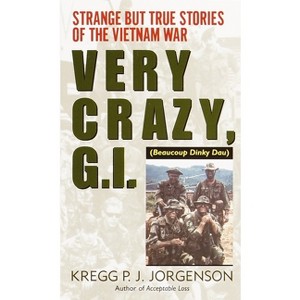 Very Crazy, G.I.! - by  Kregg P Jorgenson (Paperback) - 1 of 1