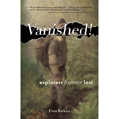 Vanished! - by  Evan L Balkan (Paperback)