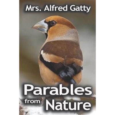 Parables from Nature - by  Margaret Gatty (Paperback)