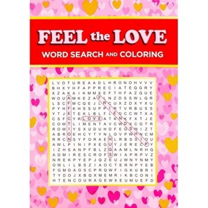 Feel the Love Word Search and Coloring - (Coloring Book & Word Search) by  Editors of Thunder Bay Press (Paperback) - 1 of 4