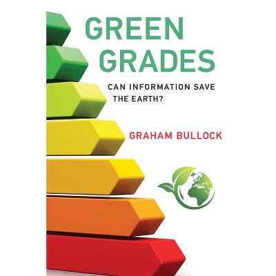 Green Grades - by  Graham Bullock (Paperback)