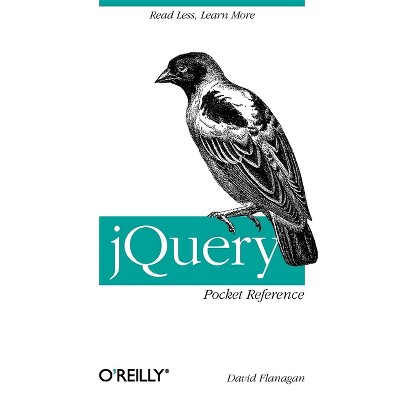 JQuery Pocket Reference - by  David Flanagan (Paperback)