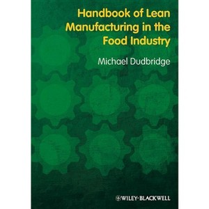 Handbook of Lean Manufacturing in the Food Industry - by  Michael Dudbridge (Paperback) - 1 of 1