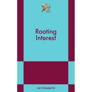 Rooting Interest - by  Cat Disabato (Paperback) - 1 of 1
