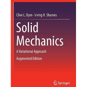 Solid Mechanics - by  Clive L Dym & Irving H Shames (Hardcover) - 1 of 1