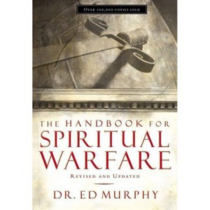 The Handbook for Spiritual Warfare - by  Ed Murphy (Paperback) - 1 of 1