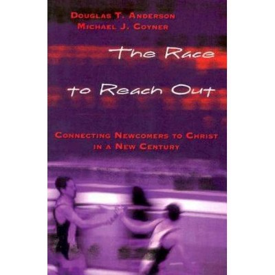 The Race to Reach Out - by  Michael J Coyner & Doug Anderson (Paperback)