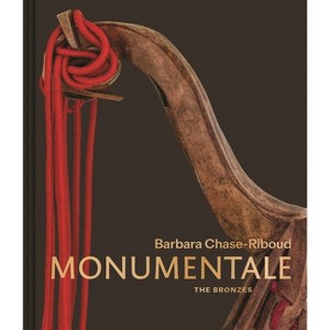 Barbara Chase-Riboud Monumentale - by  Christophe Cherix & Courtney J Martin & Akili Tommasino & Stephanie Weissberg (Hardcover) - 1 of 1