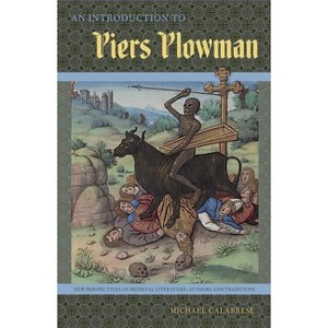 An Introduction to Piers Plowman - (New Perspectives on Medieval Literature: Authors and Traditi) by  Michael A Calabrese (Hardcover) - 1 of 1