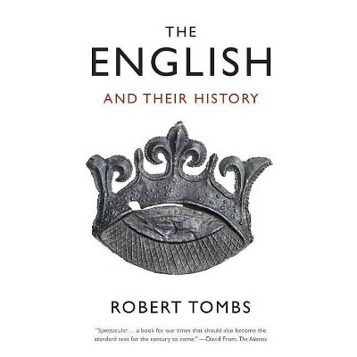 The English and Their History - by  Robert Tombs (Paperback)