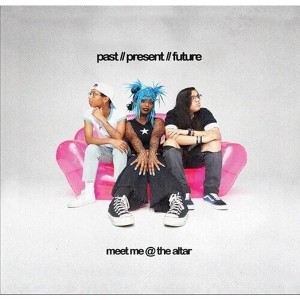 Meet Me @ the Alter - Past // Present // Future (Deluxe) (Vinyl) - 1 of 1