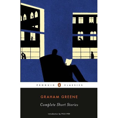 Complete Short Stories - (Penguin Classics) by  Graham Greene (Paperback)