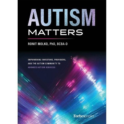 Autism Matters - by  Ronit Molko (Hardcover)