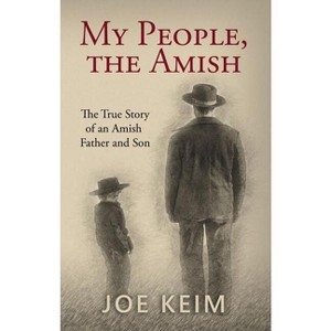 My People, the Amish - by  Joe Keim (Paperback) - 1 of 1