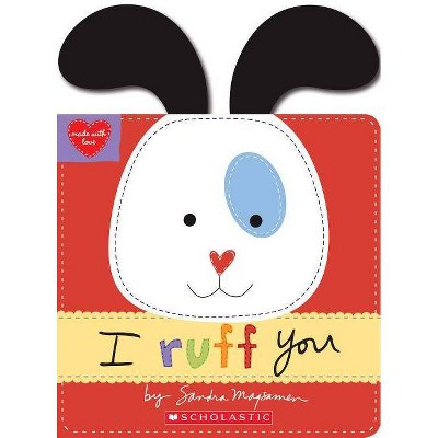 I Ruff You 12/25/2016 - by Sandra Magsamen (Board Book)