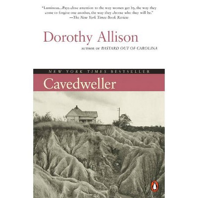 Cavedweller - by  Dorothy Allison (Paperback)