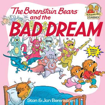 The Berenstain Bears and the Bad Dream - (First Time Books(r)) by  Stan Berenstain & Jan Berenstain (Paperback)