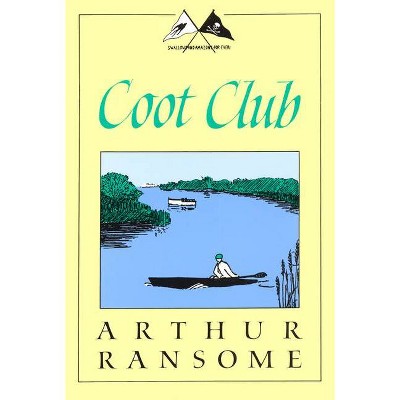 Coot Club - (Swallows and Amazons) by  Arthur Ransome (Paperback)