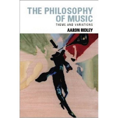 The Philosophy of Music - by  Aaron Ridley (Paperback)