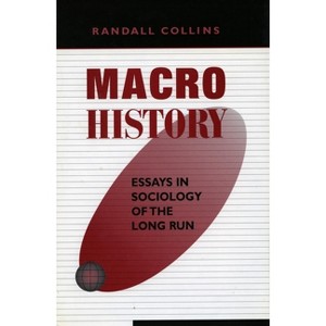 Macrohistory - by  Randall Collins (Paperback) - 1 of 1