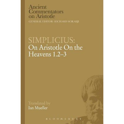 Simplicius: On Aristotle on the Heavens 1.2-3 - (Ancient Commentators on Aristotle) (Paperback)