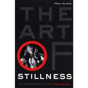 The Art of Stillness - by  Paul Allain (Paperback) - 1 of 1