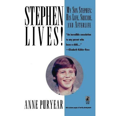 Stephen Lives - by  Anne Puryear (Paperback)