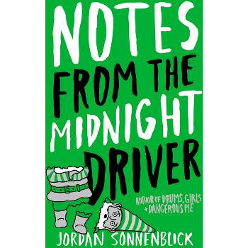 Notes from the Midnight Driver - by  Jordan Sonnenblick (Paperback)